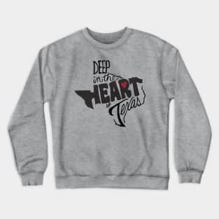 Deep in the Heart of Texas Crewneck Sweatshirt